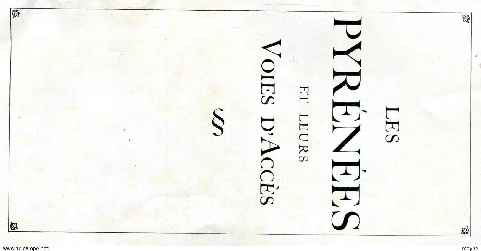 LES PYRENEES  ET LEUR VOIES D'ACCES       RARE     Imprimerie E . BAUDELOT ET CIE   IMP.PARIS   - (Avril 1932)