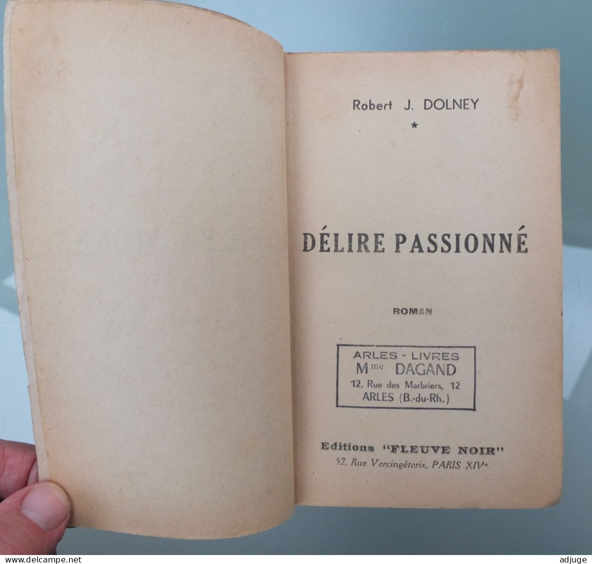 Robert J. DOLNEY- Délire Passionné-  Collection Rouge Et Noire _Fleuve Noir- RARE !! 1953 **Cf. SCANNS ***** - Fleuve Noir