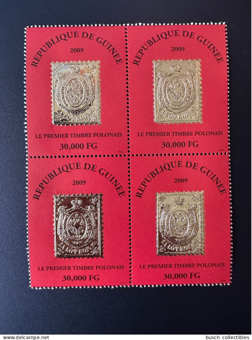 Guinée Guinea 2009 Mi. 6489 Block Of 4 Bloc De 4 Premier Timbre Polonais First Polish Stamp On Stamp Gold Or - ...-1860 Vorphilatelie