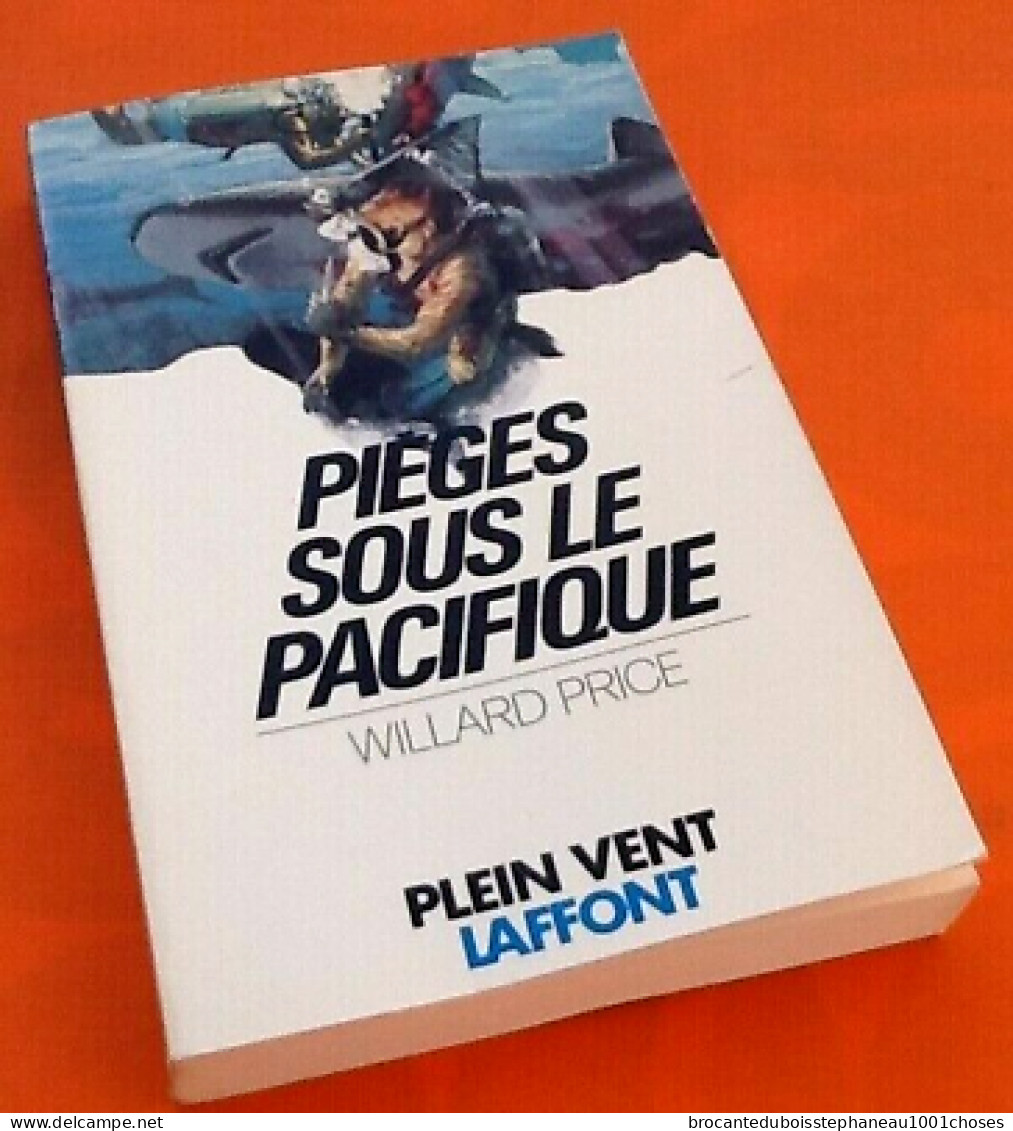 Willard Price Pièges Sous Le Pacifique (1977) 246 Pages Plein Vent Laffont - Non Classificati