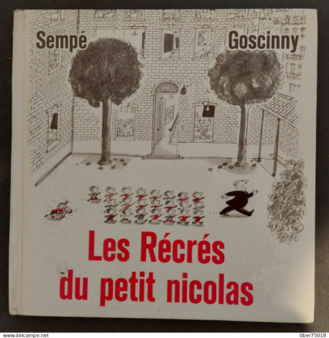 Les Récrés Du Petit Nicolas (18,5 X 18,5) 118 Pages - Goscinny - Illustration : Sempé - édition Denoël 1961 - Sempé