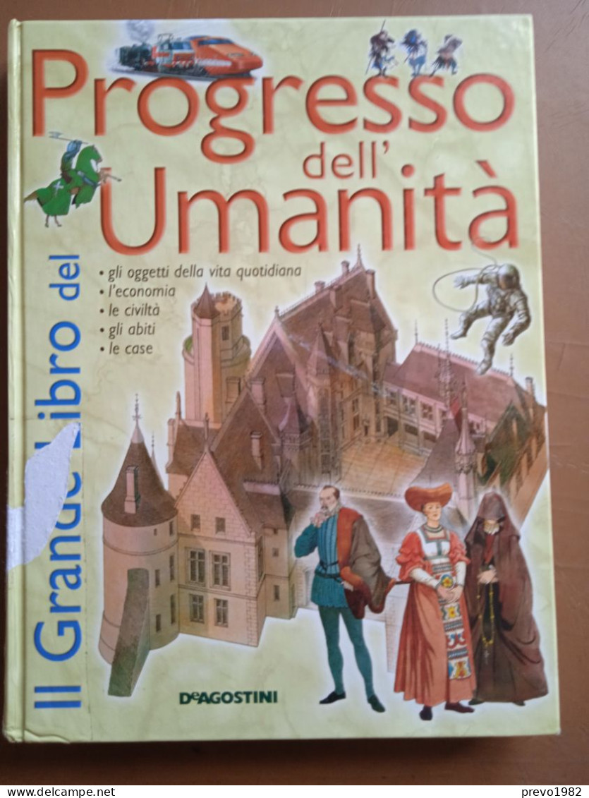 Il Grande Libro Del Progresso Dell'umanità - Ed. DeAgostini - Geschichte, Philosophie, Geographie