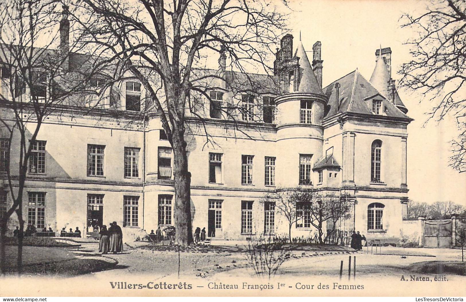 FRANCE - 02 - Villers-Cotterêts - Château François 1er - Cour Des Femmes - Carte Postale Ancienne - Villers Cotterets
