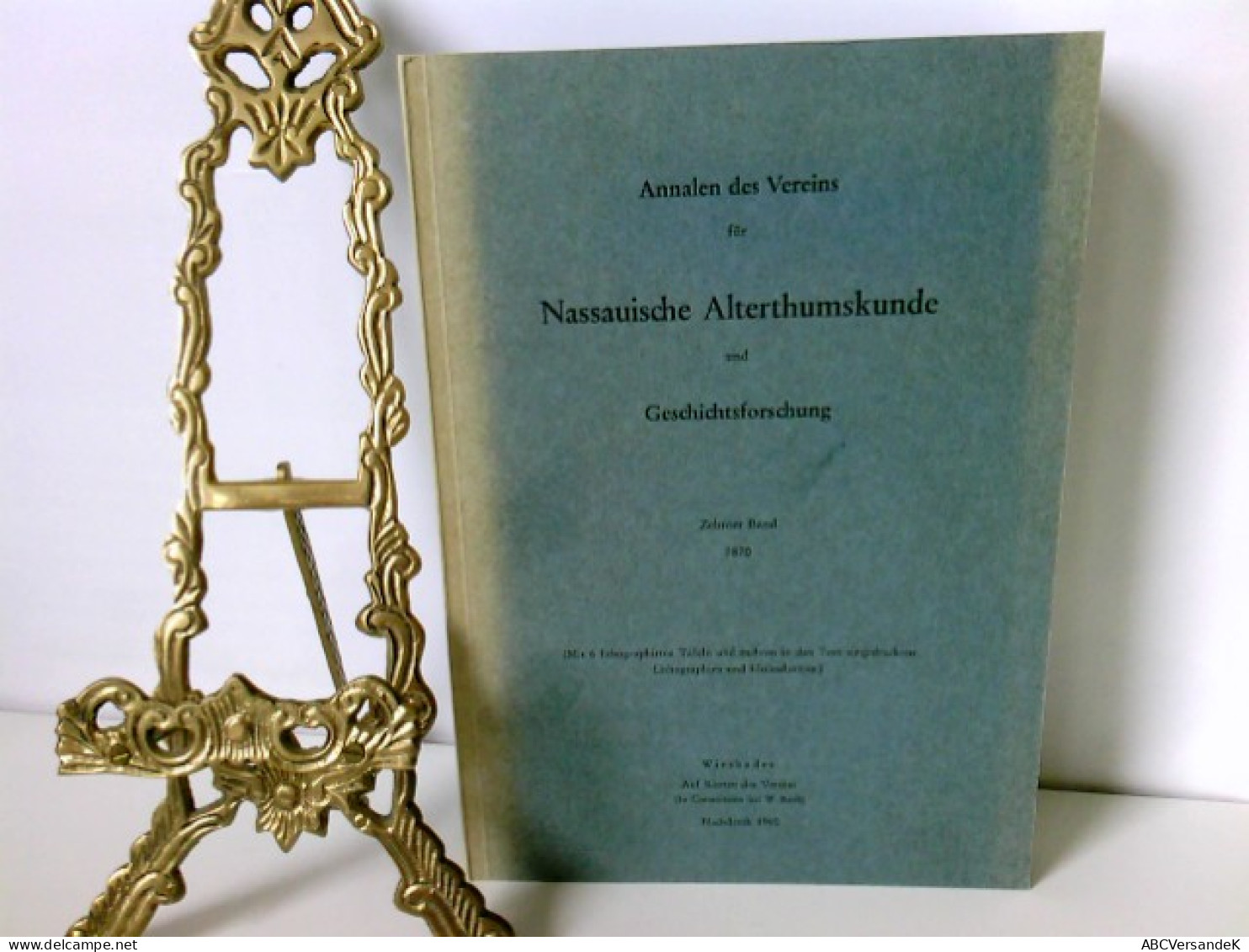 Nassauische Annalen 1870, Band 10, Nachdruck 1980 : Jahrbuch Des Vereins Für Nassauische Altertumskunde Und Ge - Hesse
