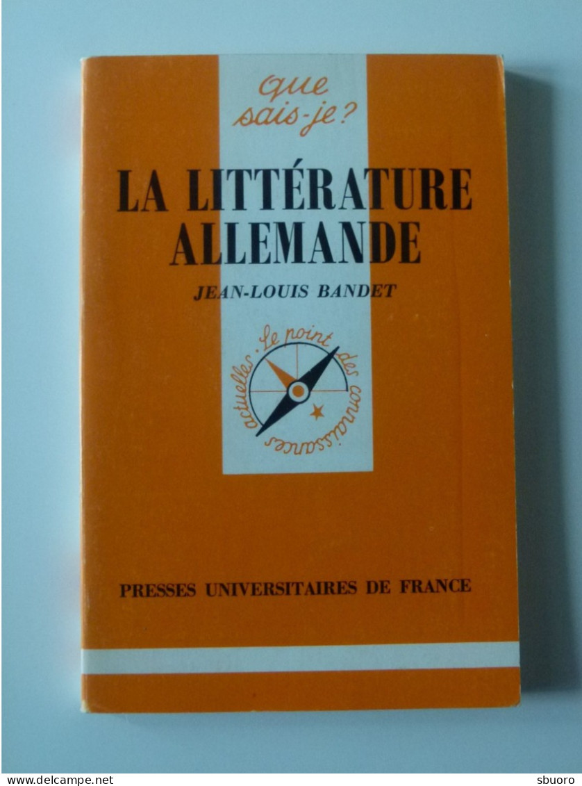 La Littérature Allemande, Par Jean-Louis Bandet. Que Sais-je ? N°101. D'occasion TBE. PUF - Enzyklopädien
