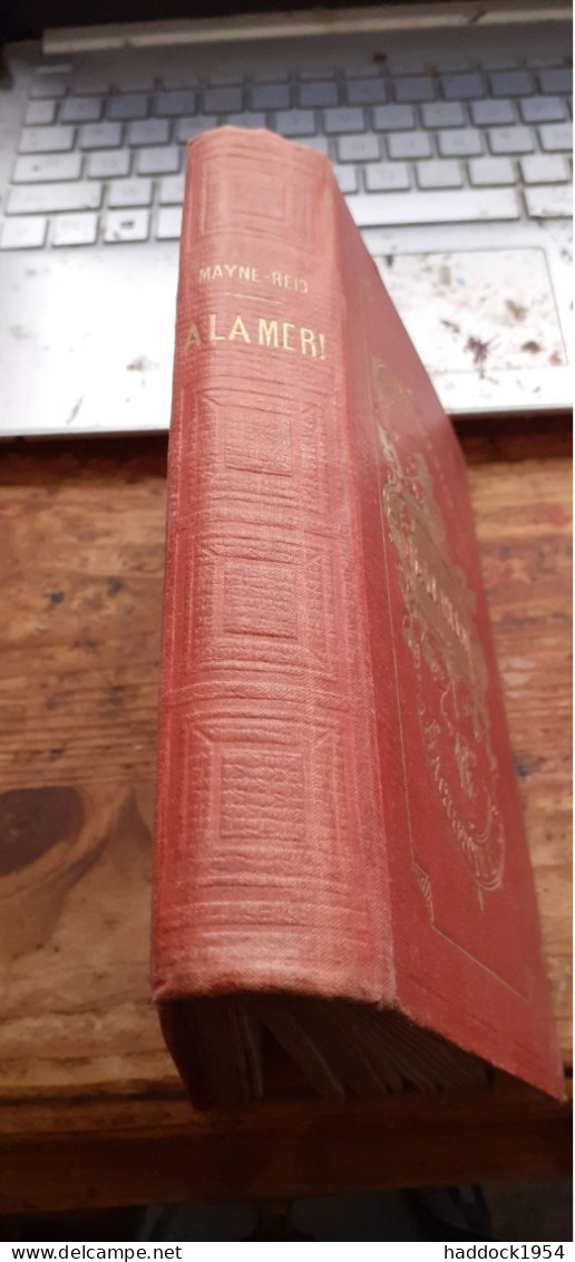 à La Mer Capitaine MAYNE-REID Hachette 1882 - Bibliothèque Rose