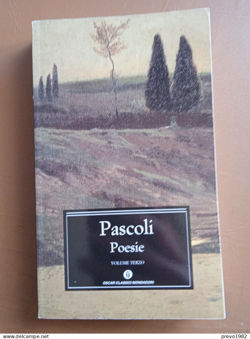 Poesie, Volume Terzo - G. Pascoli - Ed. Oscar Mondadori - Poëzie