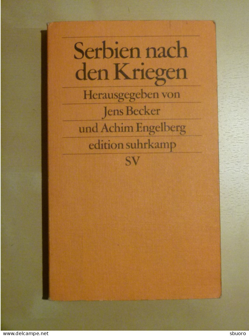 Serbien Nach Den Kriegen. Jens Becker, Achim Engelberg. Edition Suhrkamp Verlag 2482 - Ohne Zuordnung