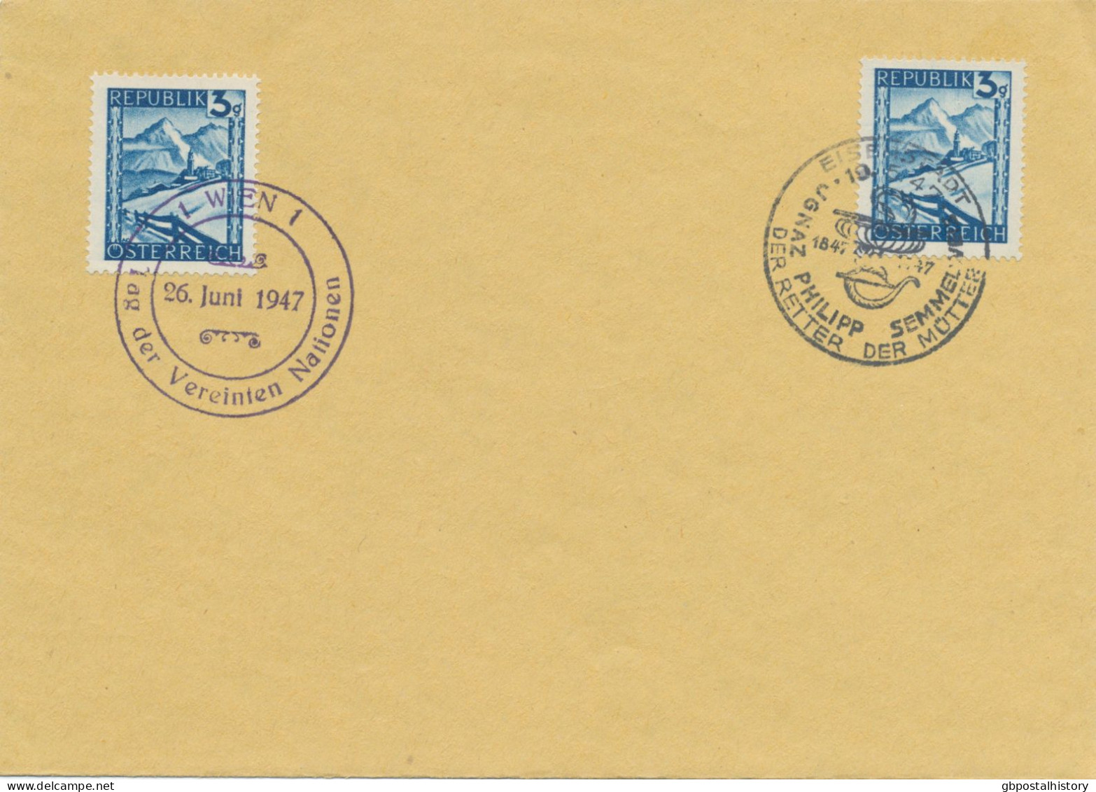 ÖSTERREICH SONDERSTEMPEL 1947 „EISENSTADT JGNAZ PHILIPP SEMMELWEIS DER RETTER DER MÜTTER 1847-1947 19-5-47“ + „WIEN 1 Ta - Brieven En Documenten