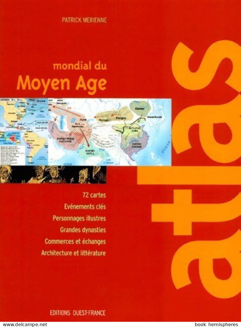 Atlas Mondial Du Moyen Age De Patrick Mérienne (2001) - Mappe/Atlanti