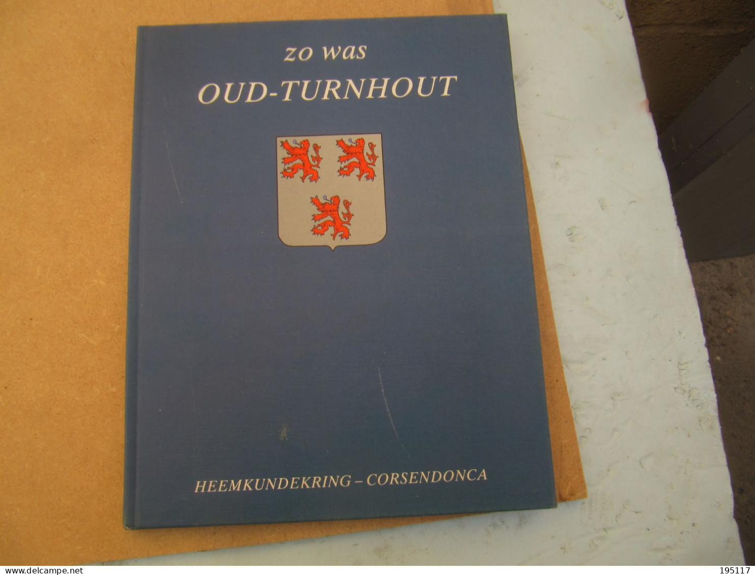 Oud Turnhout - Zo Was Oud Turnhout - Fotoboek Uitgave 1981 - 86 Pagina's - Oud-Turnhout