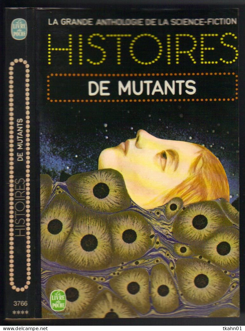 ANTHOLOGIE DE LA S-F " HISTOIRES DE MUTANTS " LIVRE DE POCHE N° 3766  AVEC 418 PAGES - Livre De Poche