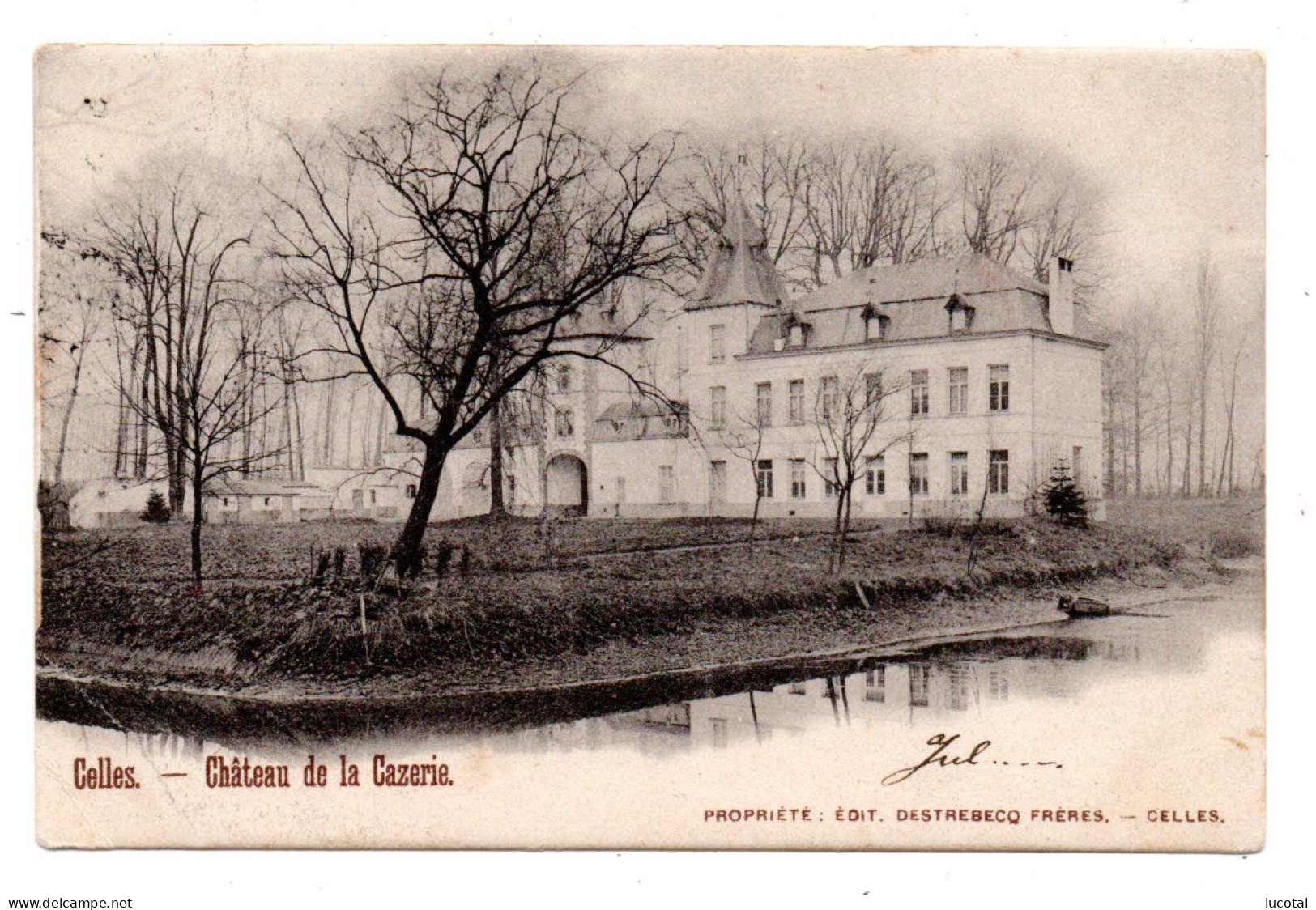 Celles - Chateau De La Cazerie - 1904 - Propriété Edit; Destrebecq - Celles