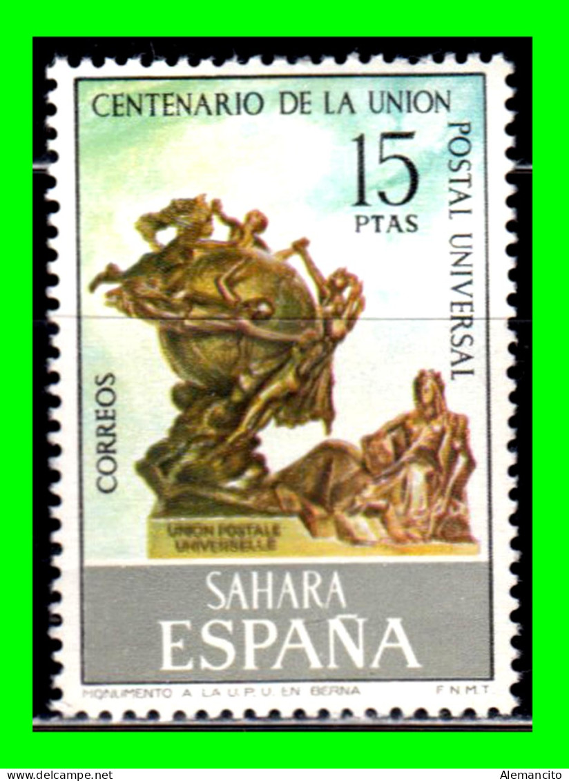 ESPAÑA COLONIAS ESPAÑOLAS ( SAHARA ESPAÑOL AFRICA )  SELLO AÑO 1974 - CENTENARIO DE LA UNION POSTAL - NUEVOS - - Sahara Español