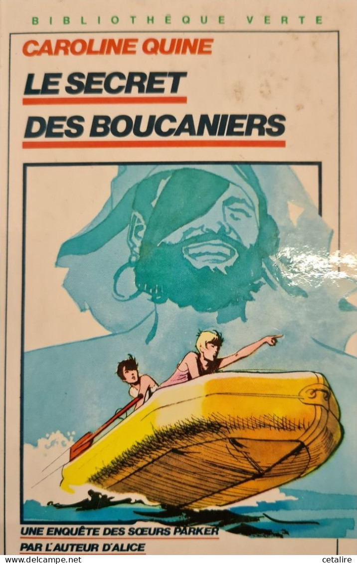 Le Secret Des Boucaniers Caroline Quine+++BON ETAT+++ - Bibliotheque Verte