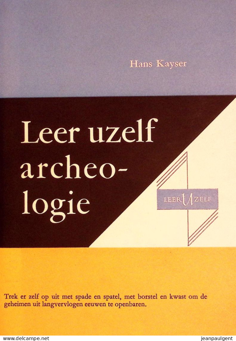 Hans Kayser - Leer Uzelf Archeologie - Archäologie