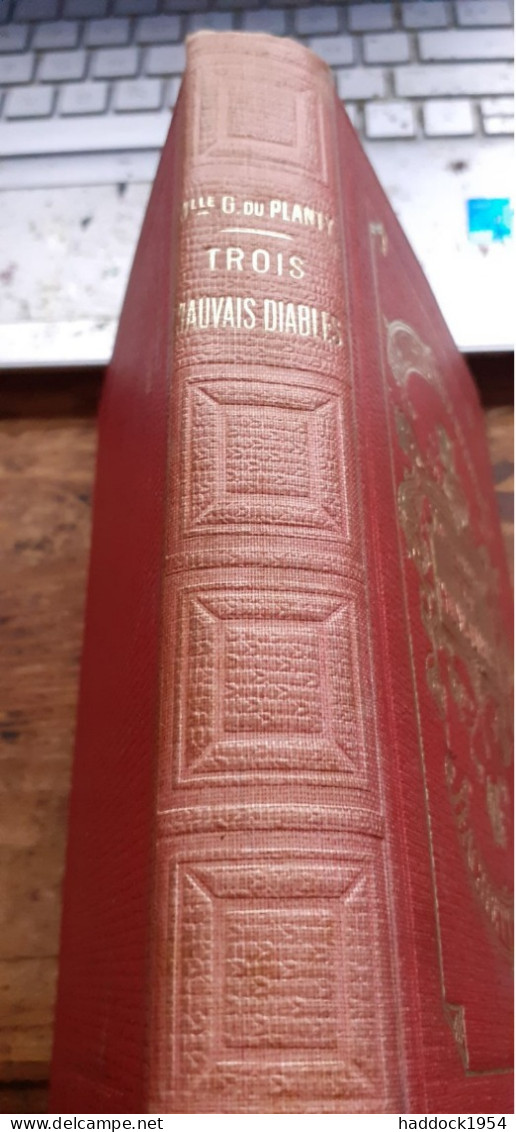 Trois Mauvais Diables MLLE G. DU PLANTY Hachette 1911 - Bibliothèque Rose
