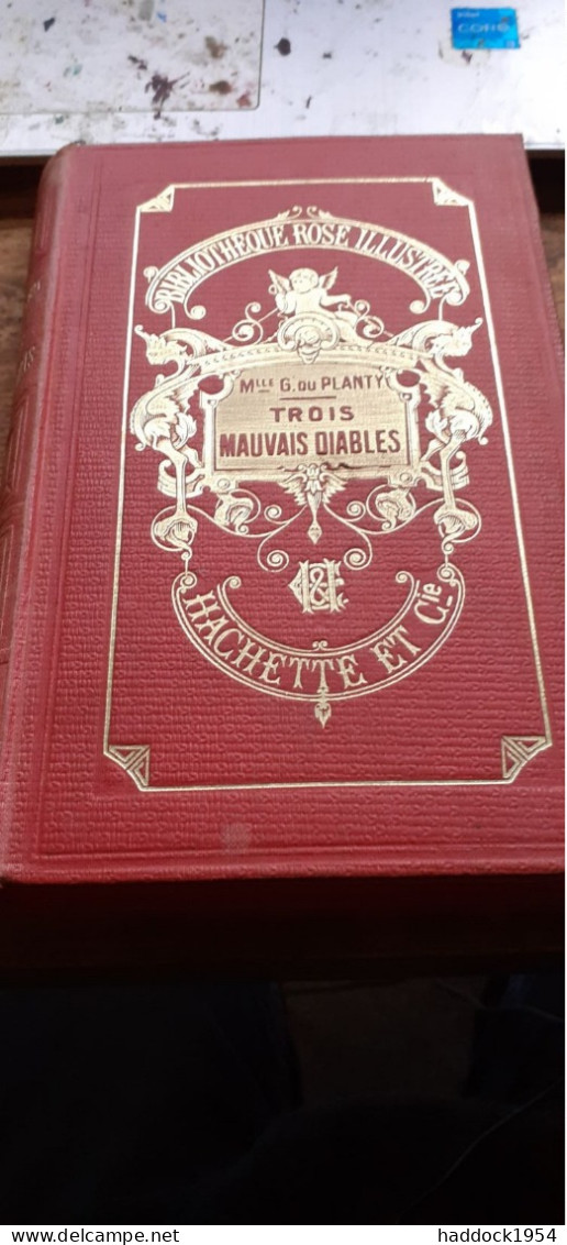 Trois Mauvais Diables MLLE G. DU PLANTY Hachette 1911 - Bibliothèque Rose