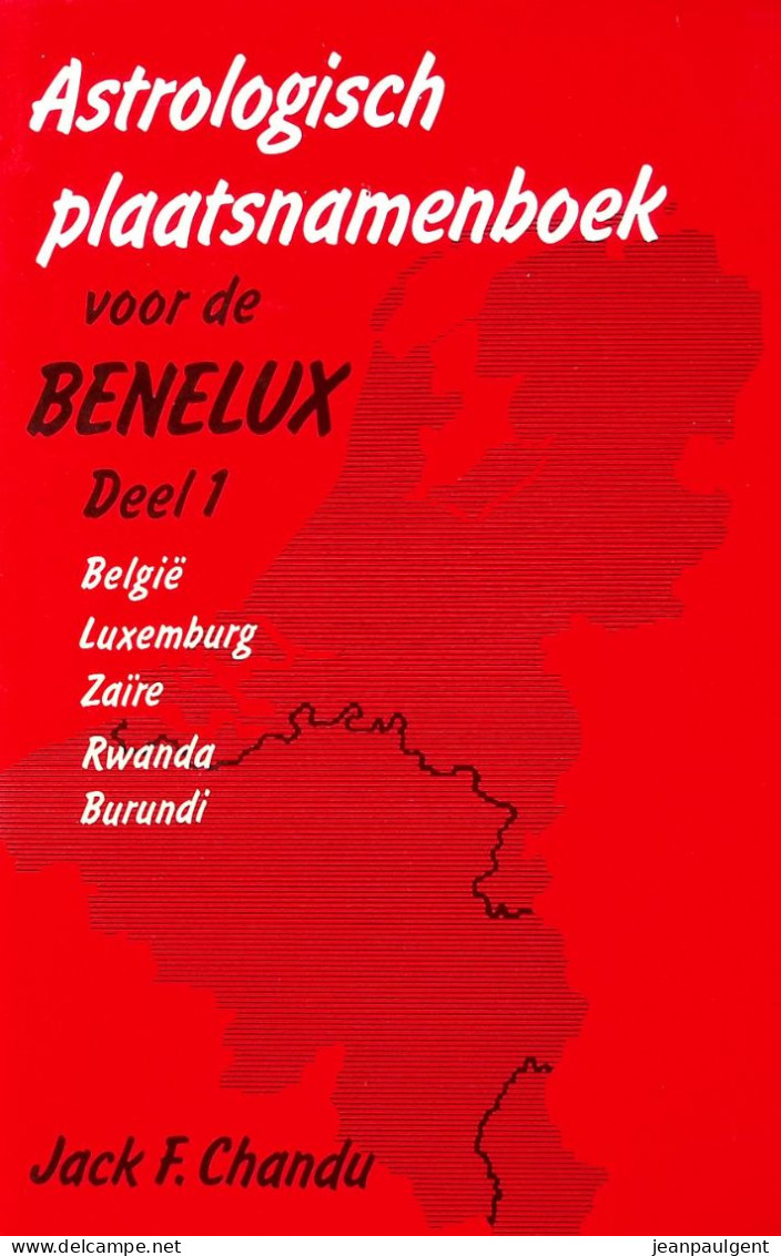 Jack F. Chandu - Astrologisch Plaatsnamenboek, Deel I België, Luxemburg, Zaïre, Rwanda En Burundi, Deel II Nederland - Esoterik