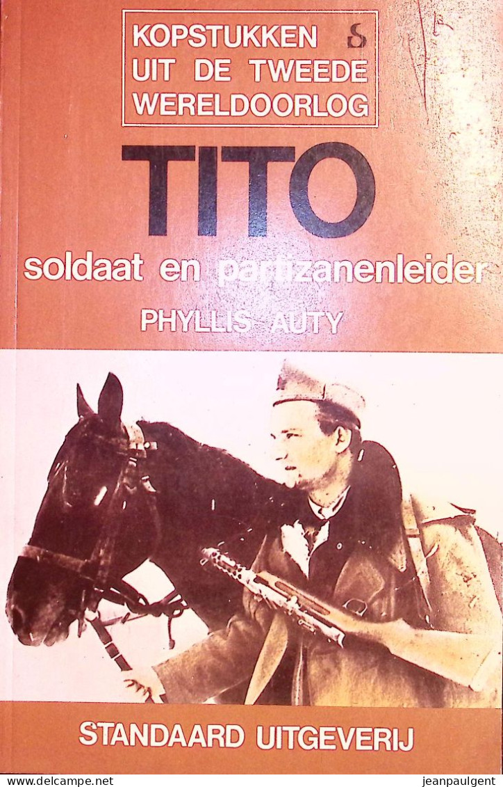 Phyllis Auty - Kopstukken Uit De Tweede Wereldoorlog - Tito - Guerre 1939-45