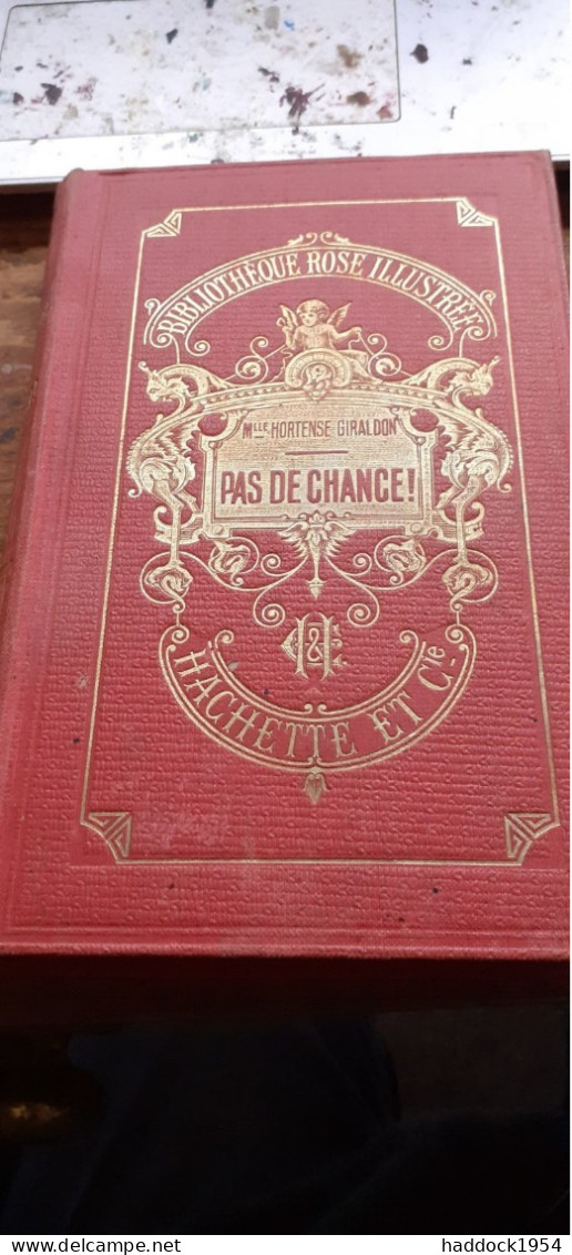 Pas De Chance ! HORTENSE GIRALDON  Hachette 1914 - Bibliothèque Rose