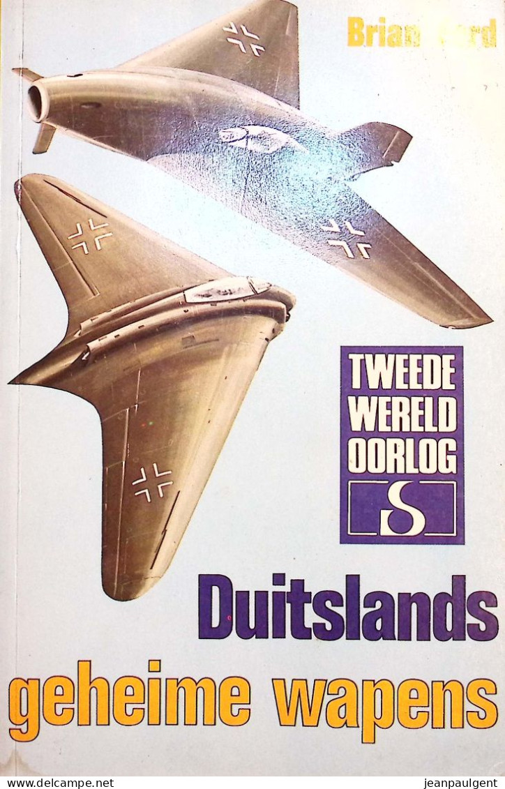 Brian Ford - Tweede Wereldoorlog - Duitslands Geheime Wapens - Guerre 1939-45