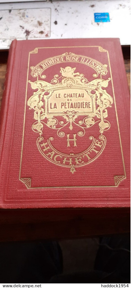 Le Chateau De La Pétaudière MME LA VICOMTESSE DE PITRAY Hachette 1900 - Bibliotheque Rose