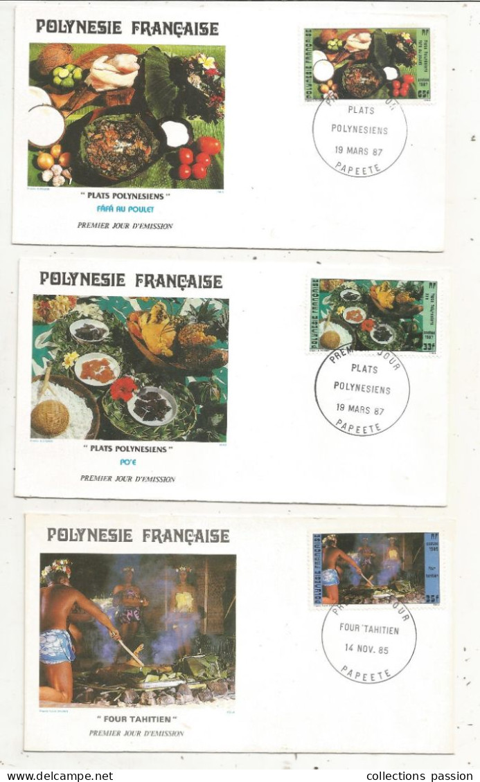 FDC, Premier Jour, POLYNESIE FRANCAISE,Tahiti, PAPEETE , Plats Polynésiens, Four Tahitien,  1985 Et 1987, LOT DE 3 - Brieven En Documenten