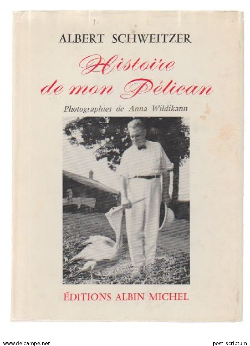 Revue -   Albert Schweitzer Histoire De Mon Pélican - Alsace