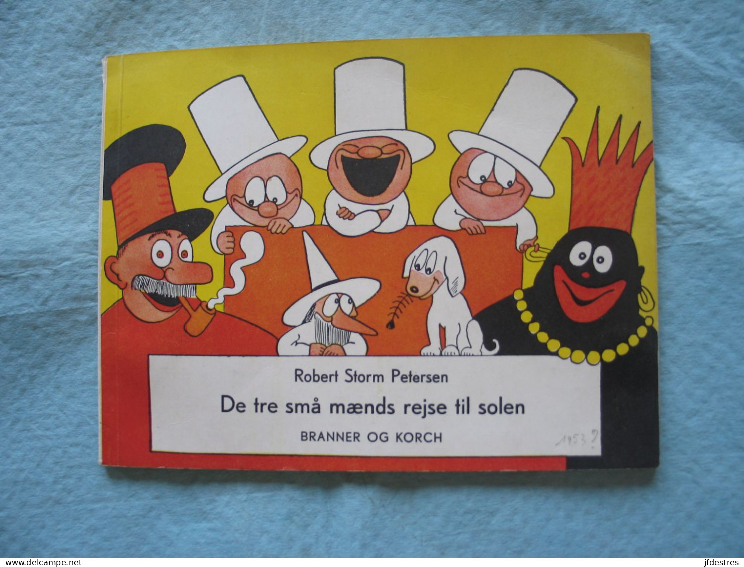 R. Storm Petersen De Tre Sma Maends Rejse Til Solen,  Branner Og  Korch  1953?  Humour Danois.  From Safford Cape - Scandinavian Languages