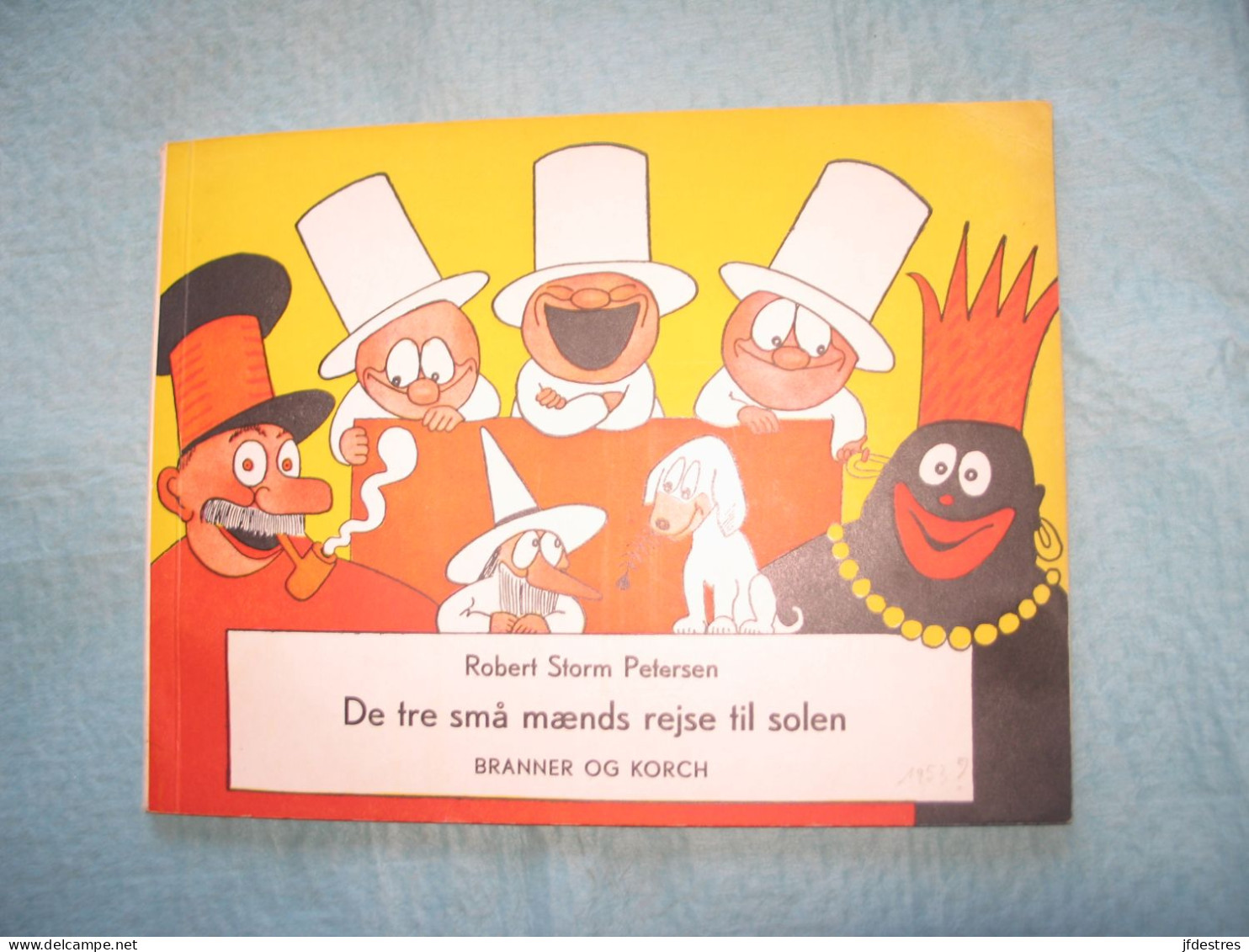 R. Storm Petersen De Tre Sma Maends Rejse Til Solen,  Branner Og  Korch  1953?  Humour Danois.  From Safford Cape - Scandinavian Languages