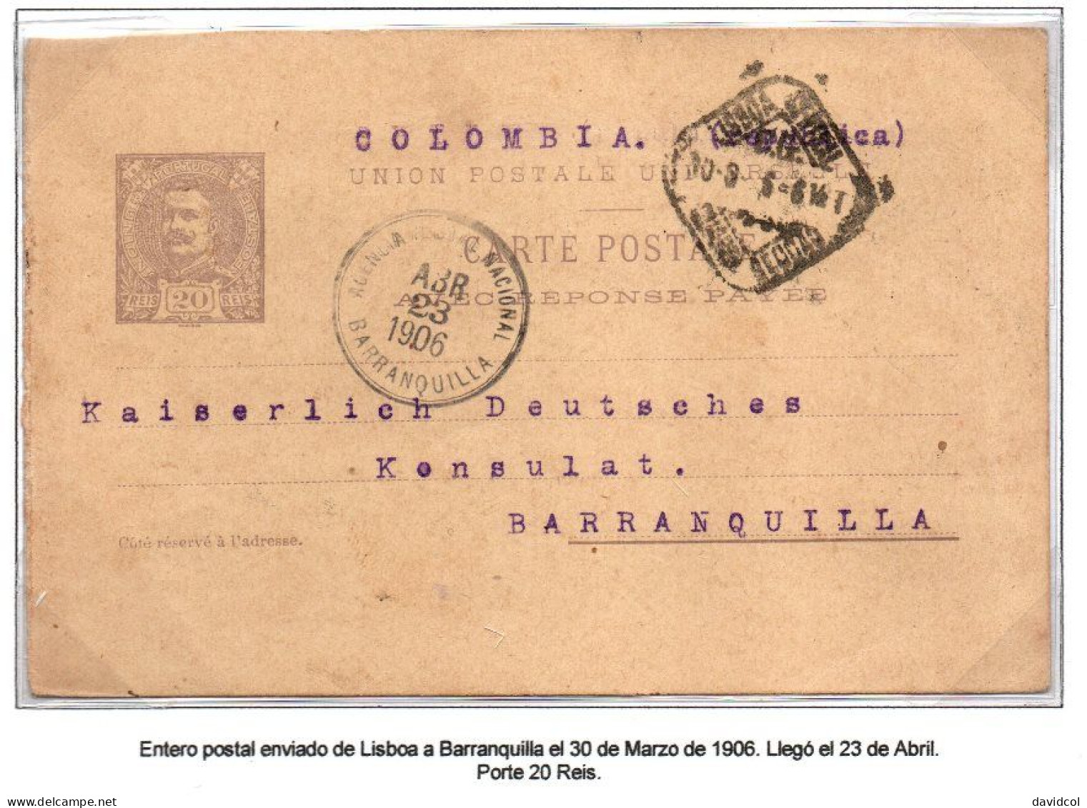 CA679- COVERAUCTION!!- PORTUGAL -1895-1905 - USED ENTIRE. 20 REIS. LISBOA 30-3-1906 TO BARRANQUILLA-COLOMBIA ABR-23-1906 - Storia Postale