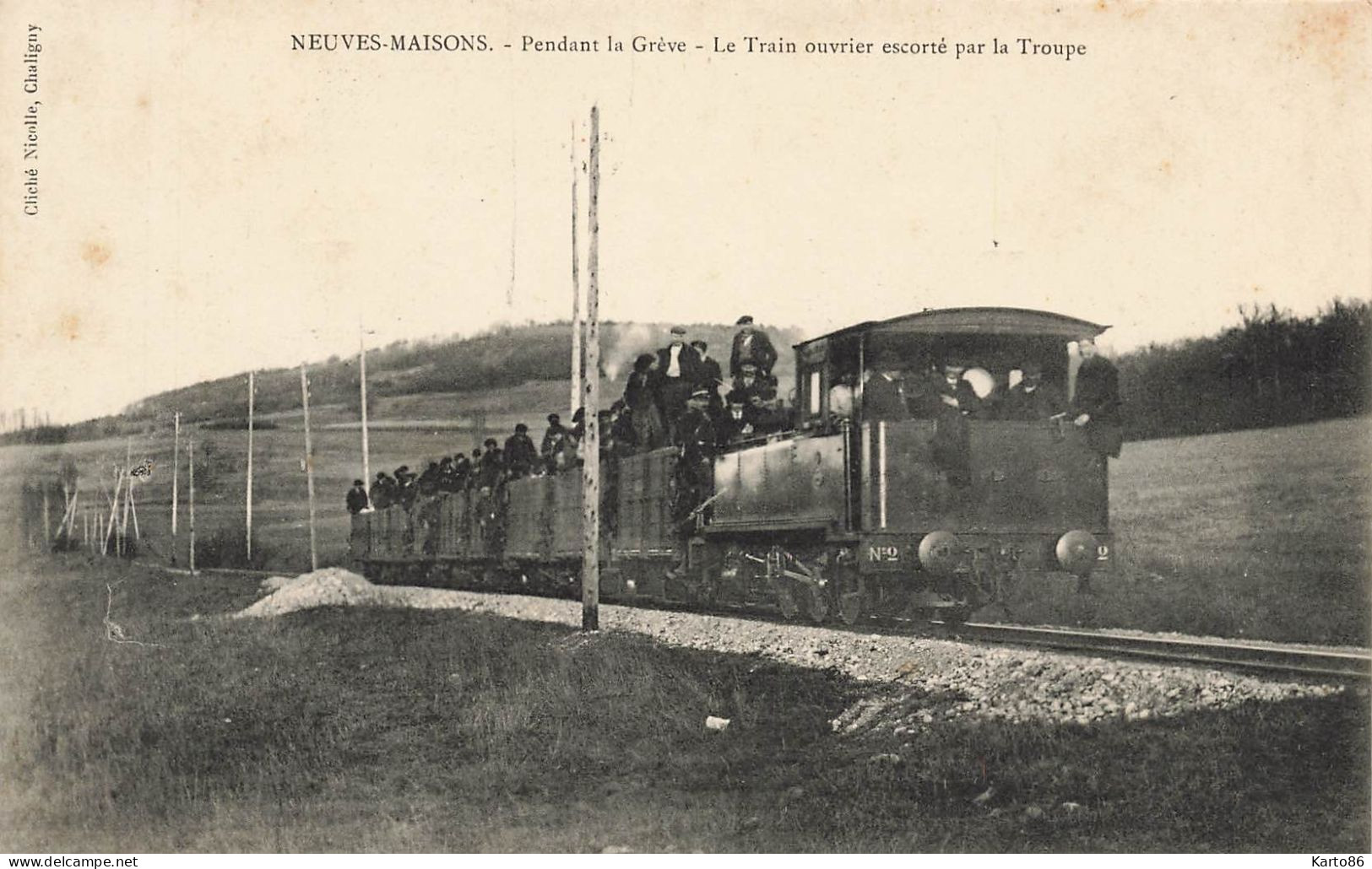 Neuves Maisons * Pendant La Grève * Le Train Ouvrier Escorté Par La Troupe * Manifestations * Ligne Chemin De Fer - Neuves Maisons