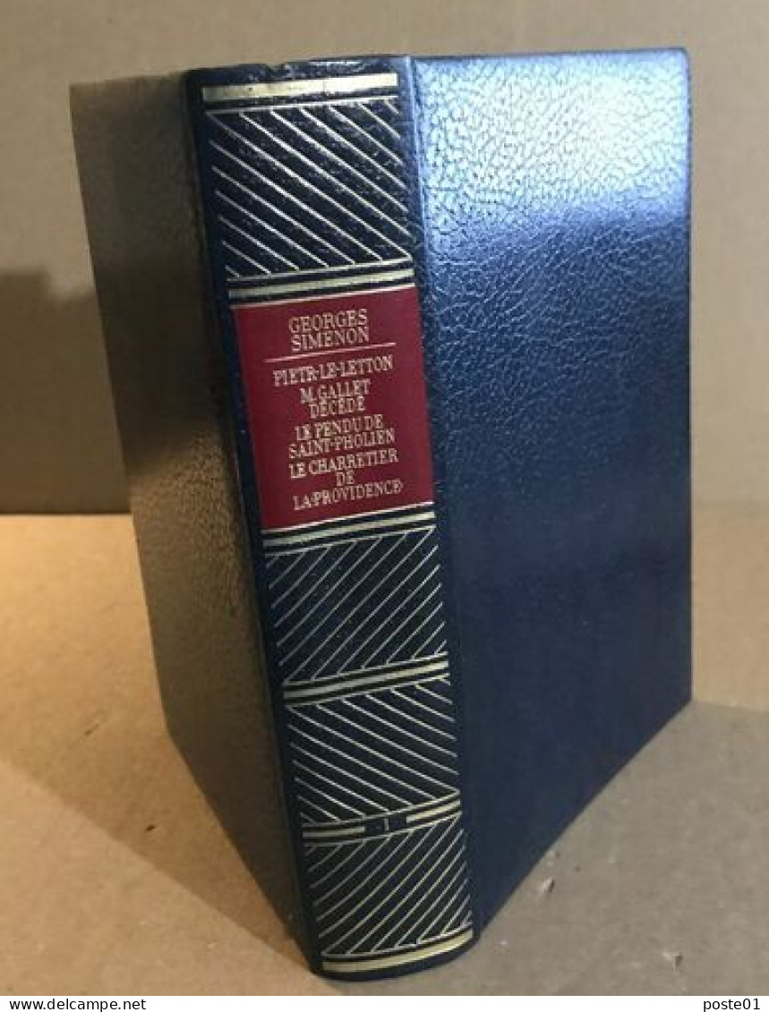 Pietr Le Letton - M. Gallet Décédé - Le Pendu De Saint-Pholien - Le Charretier De La Providence --- Tome I - Roman Noir