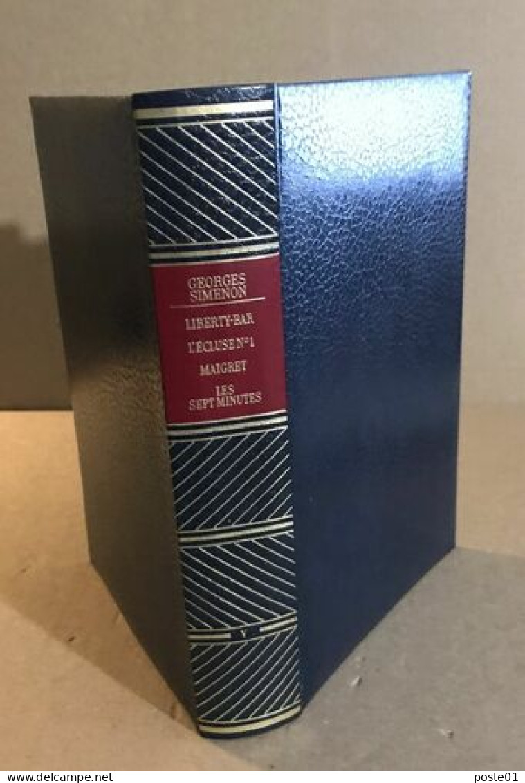Liberty Bar - L'écluse N°1 - Maigret - Les Sept Minutes --- Tome V - Roman Noir