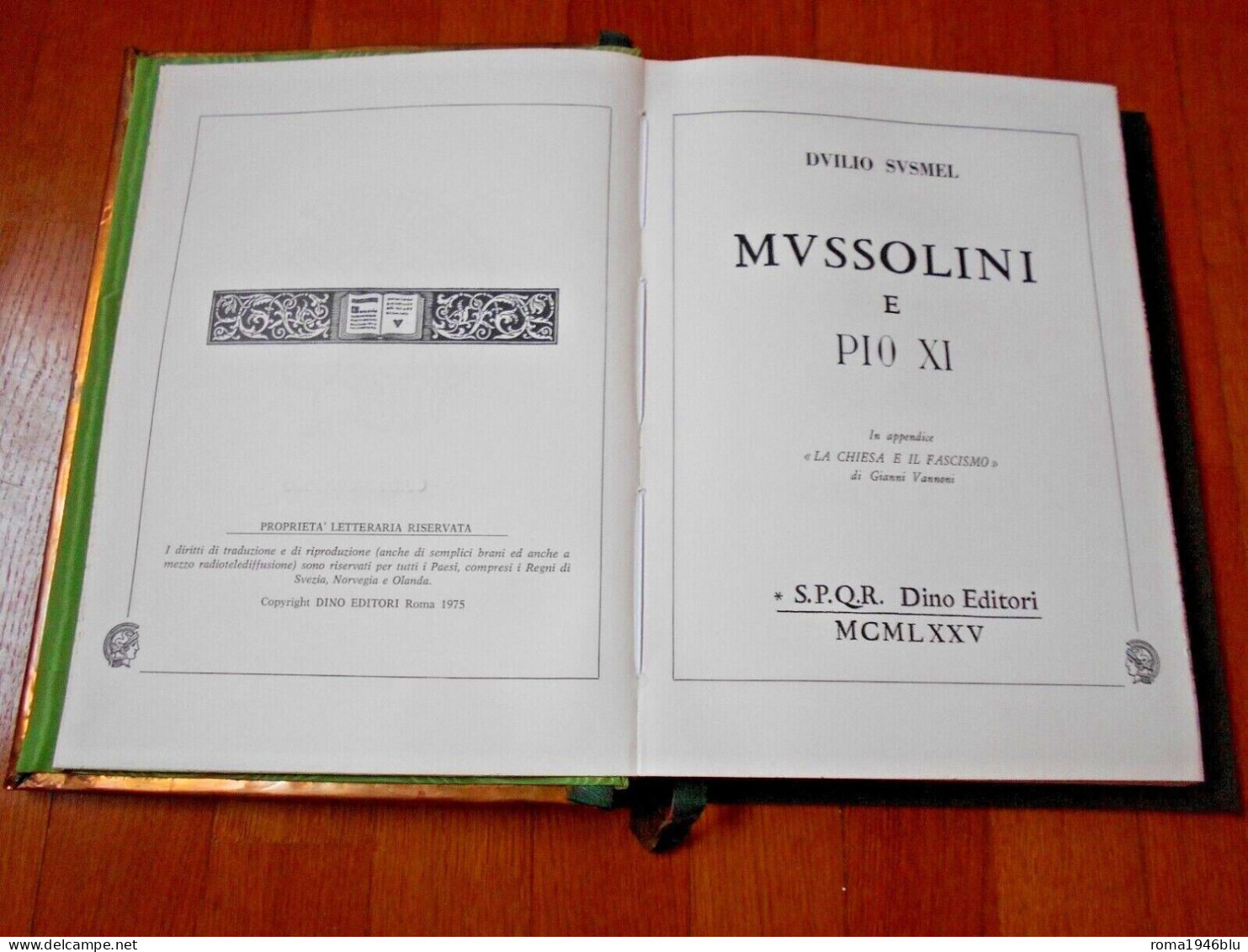 MUSSOLINI E PIO XI DINO EDITORI 1975 TIRATURA LIMITATA - Historia Biografía, Filosofía