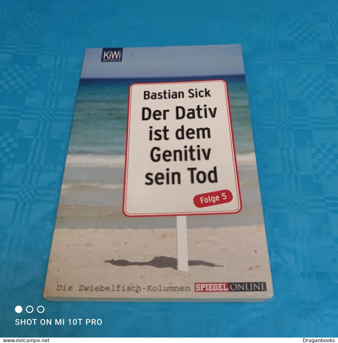 Bastian Sick - Der Dativ Ist Dem Genitiv Sein Tod Folge 5 - Dictionnaires