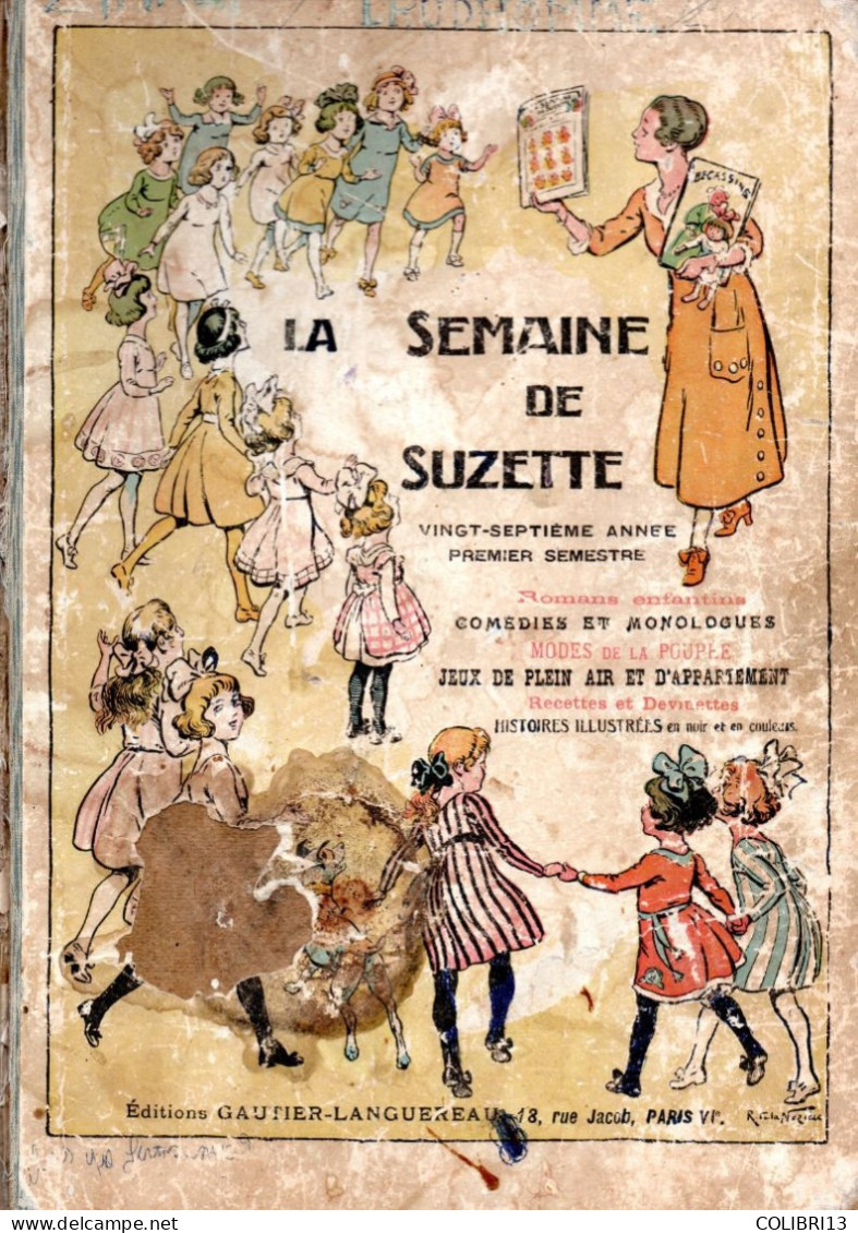 La SEMAINE DE SUZETTE RECUEIL ALBUM SEMESTRIEL Du N°2 Dec.1930 Au N°25 Mai 1931 Bécassine LE RALLIC De La NEZIERES - La Semaine De Suzette