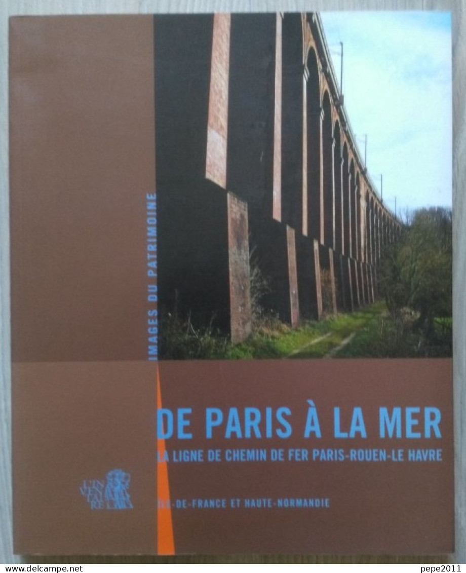 De PARIS à La MER - Ligne De Chemin De Fer Paris - Rouen - Le Havre - Trains, Locomotives, Gares, Viaducs... - Normandie