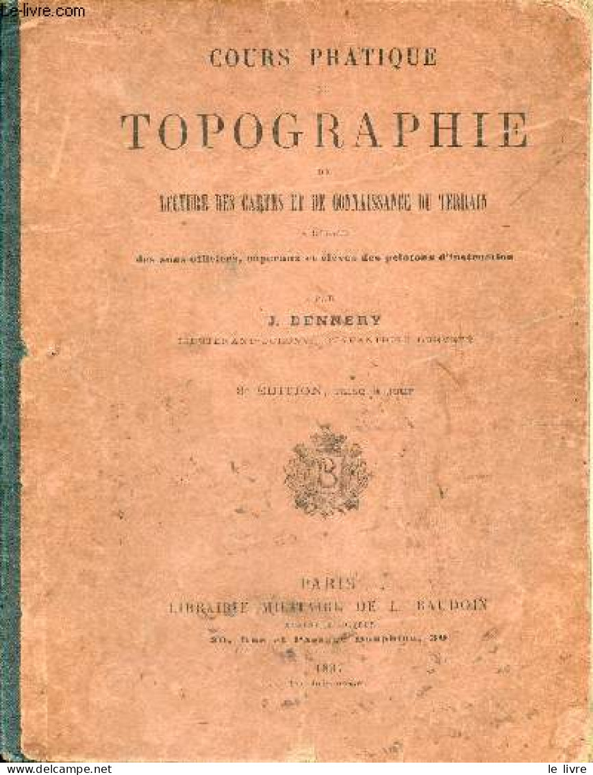 Cours Pratique De Topographie De Lecture Des Cartes Et De Connaissance Du Terrain à L'usage Des Sous-officiers,caporaux - Kaarten & Atlas