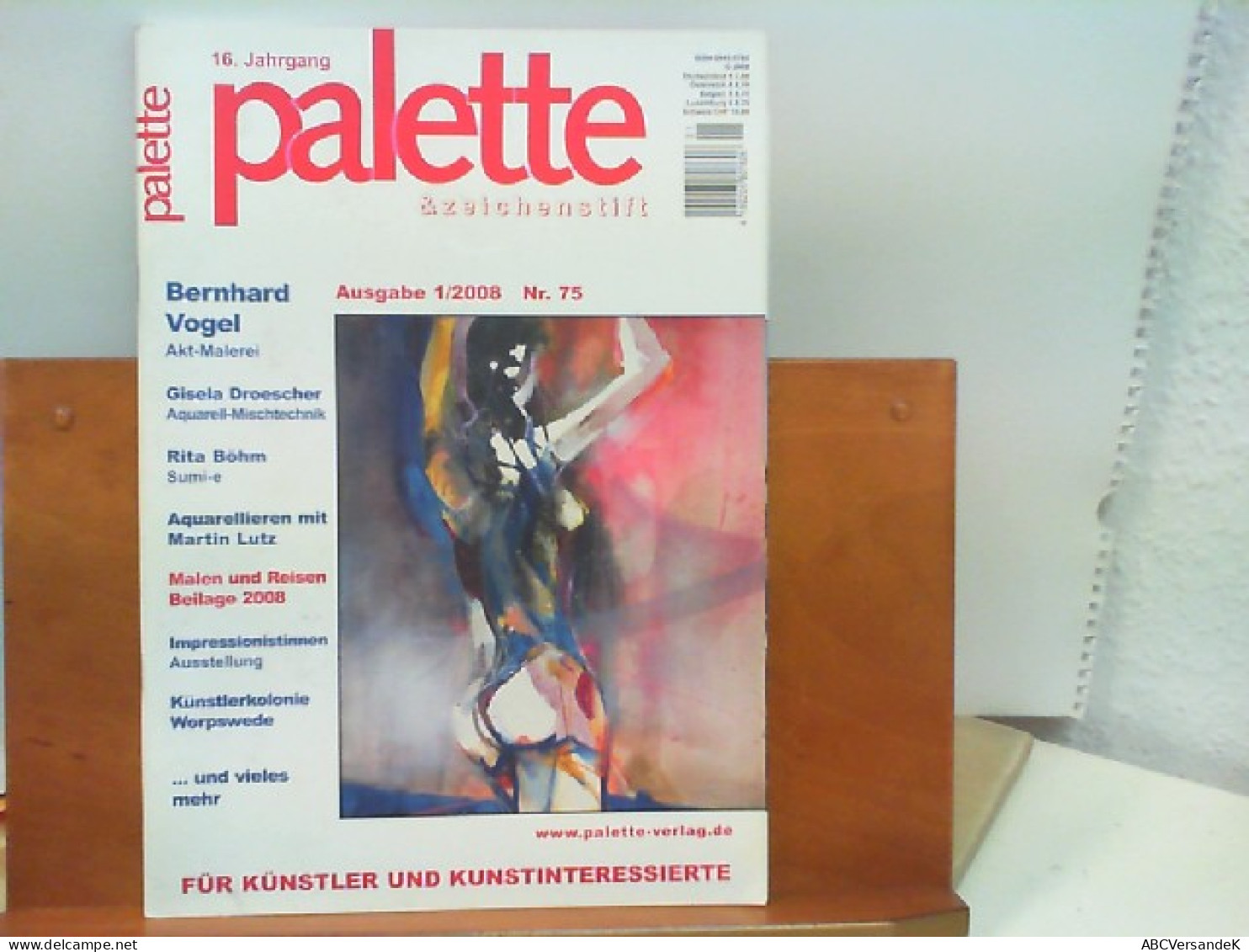 Palette & Zeichenstift : Die Zeitschrift Für Malen Und Zeichnen Ausgabe 1 / 2008, 16. Jahrgang Nr. 75 - Sonstige & Ohne Zuordnung