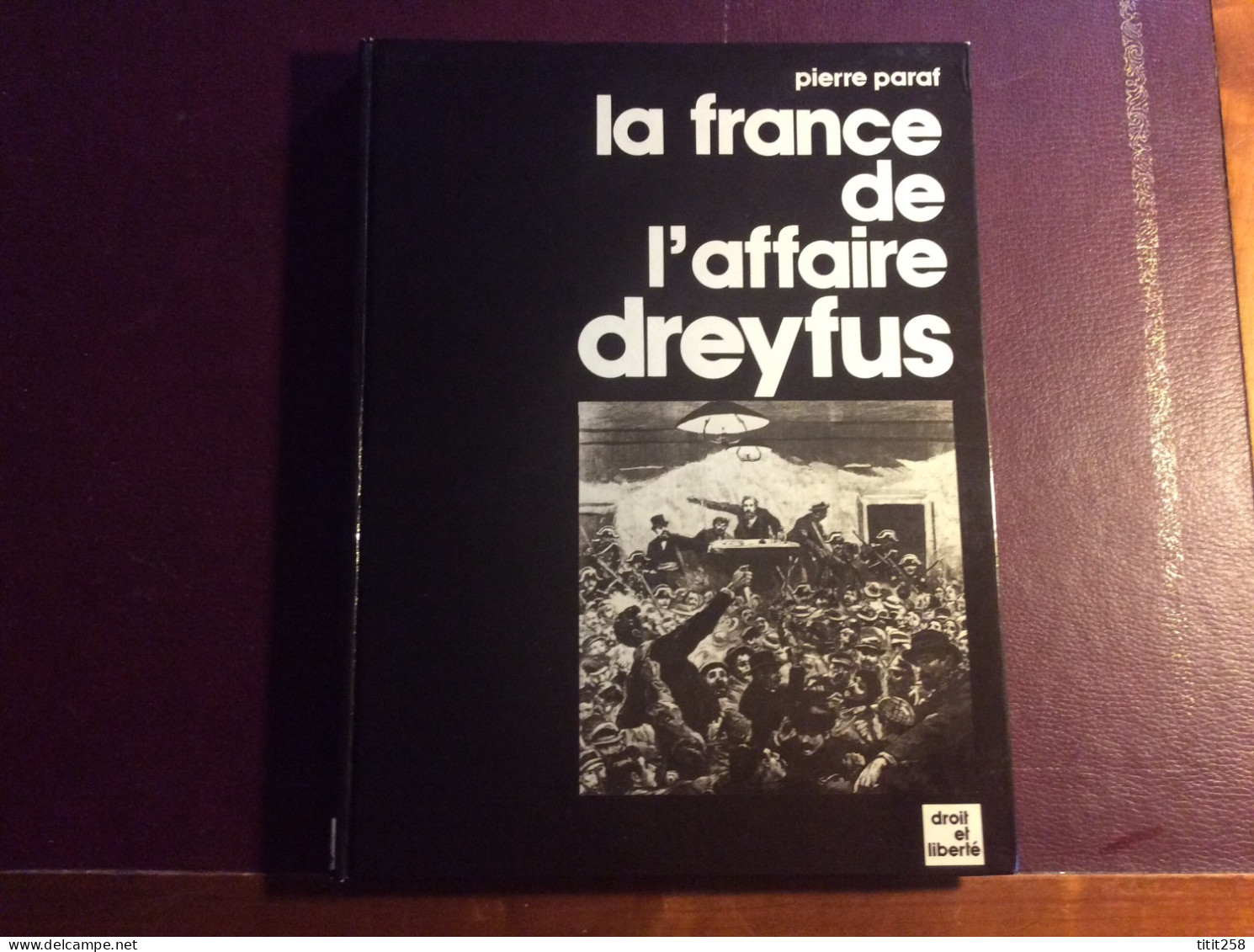 Pierre Paraf . La France De L'affaire Dreyfus . Dédicace A Un Résistant / Homme Politique Ministre Député Maine Et Loire - Gesigneerde Boeken