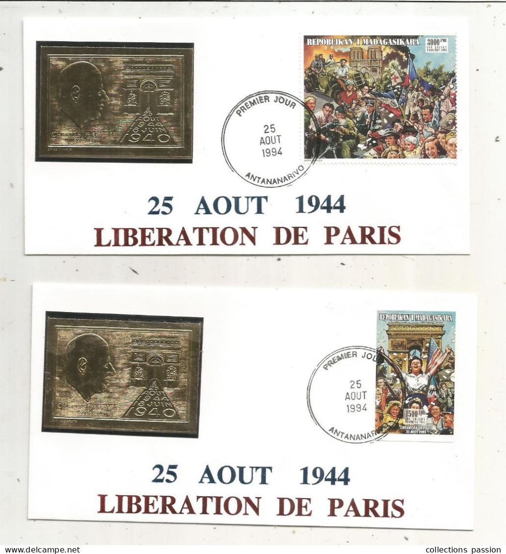 FDC, 1 Er Jour, MADAGASCAR , 25 Aout 1994, Libération De Paris ,1944, CHARLES DE GAULLE,  LOT DE 2 - Madagascar (1960-...)