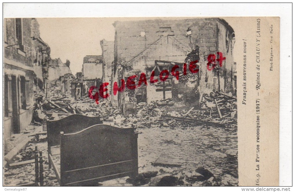 02 -  CHAUNY - LES RUINES CREEES PAR LE VANDALISME PRUSSIEN - GUERRE 1914-1918 - Chauny