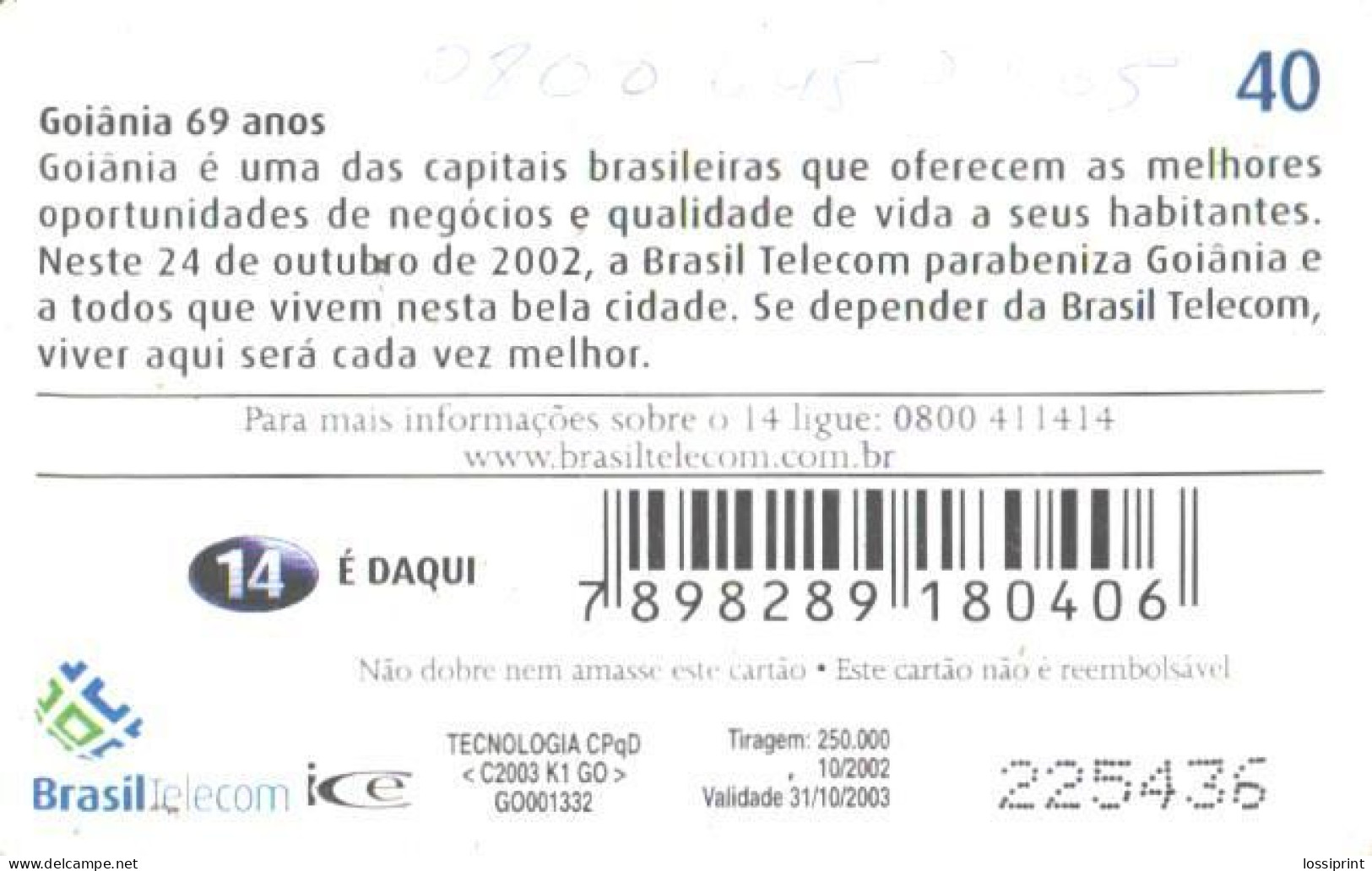 Brazil:Brasil:Used Phonecard, Brasil Telecom, 40 Units, Goiania 69 Years, 2002 - Brasilien