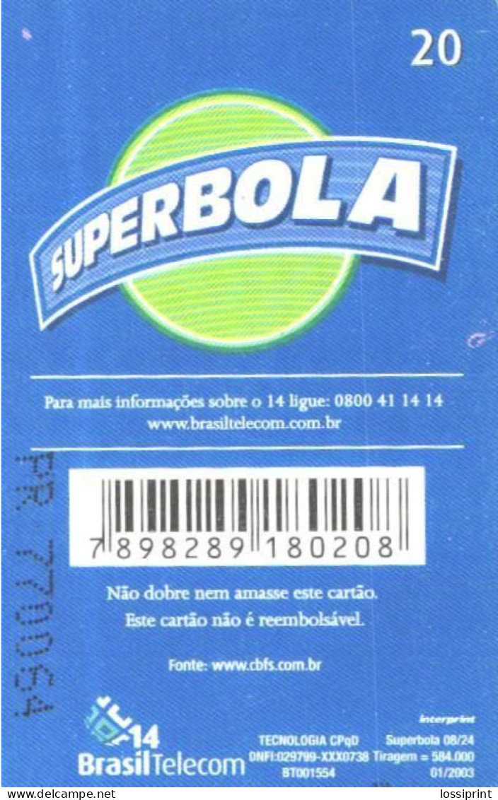 Brazil:Brasil:Used Phonecard, Brasil Telecom, 20 Units, Superbola, Sport, Bullet Thrust, 2003 - Brasilien