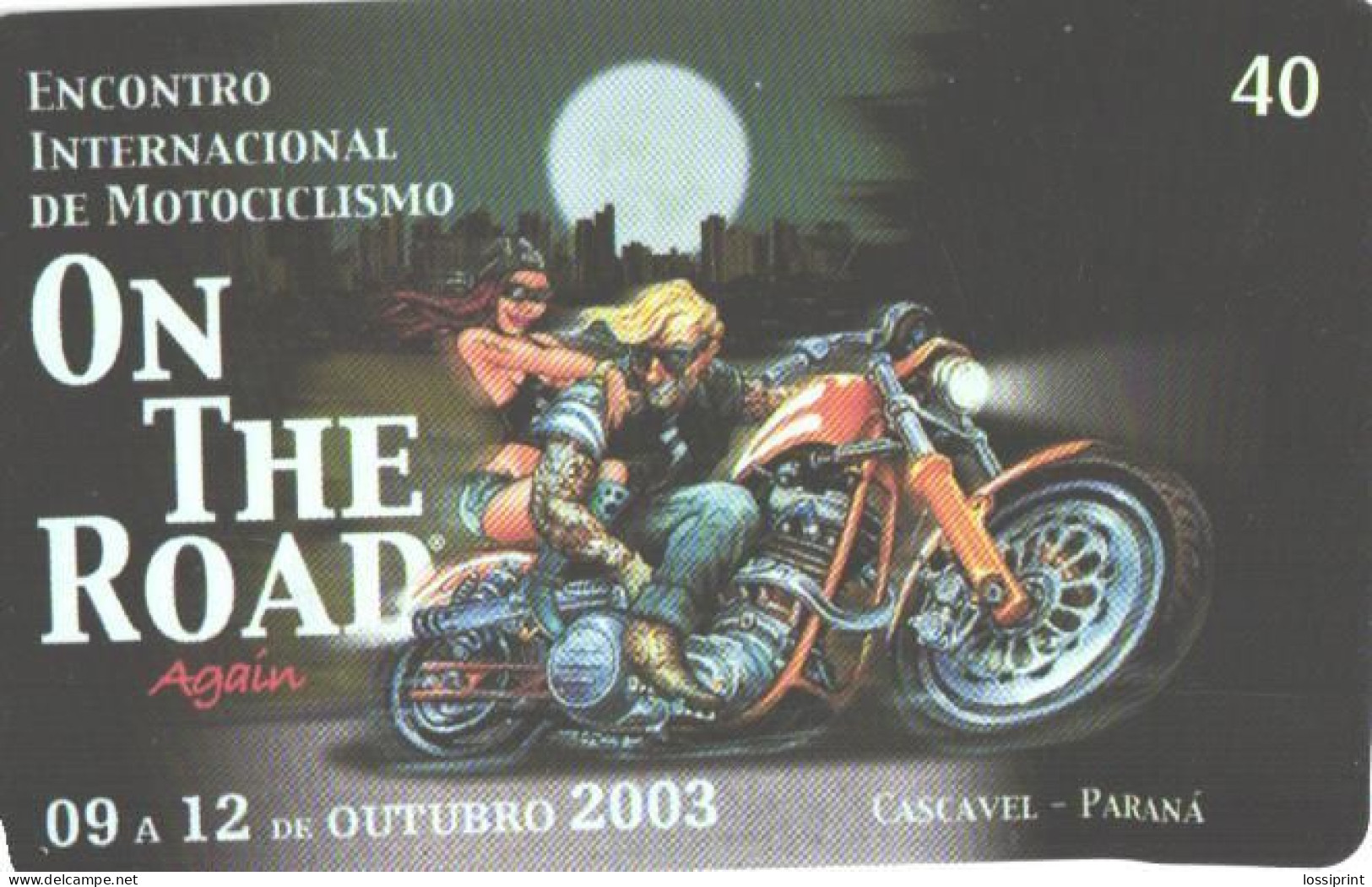 Brazil:Brasil:Used Phonecard, Brasil Telecom, 40 Units, On The Road Again, Motorbike, 2003 - Brasilien