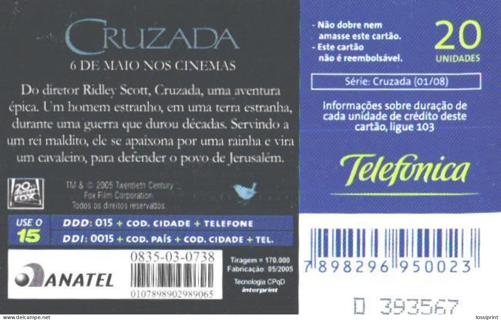 Brazil:Brasil:Used Phonecard, Anatel Telefonica, 20 Units, Movie Cruzada Advertising, 2005 - Brasilien