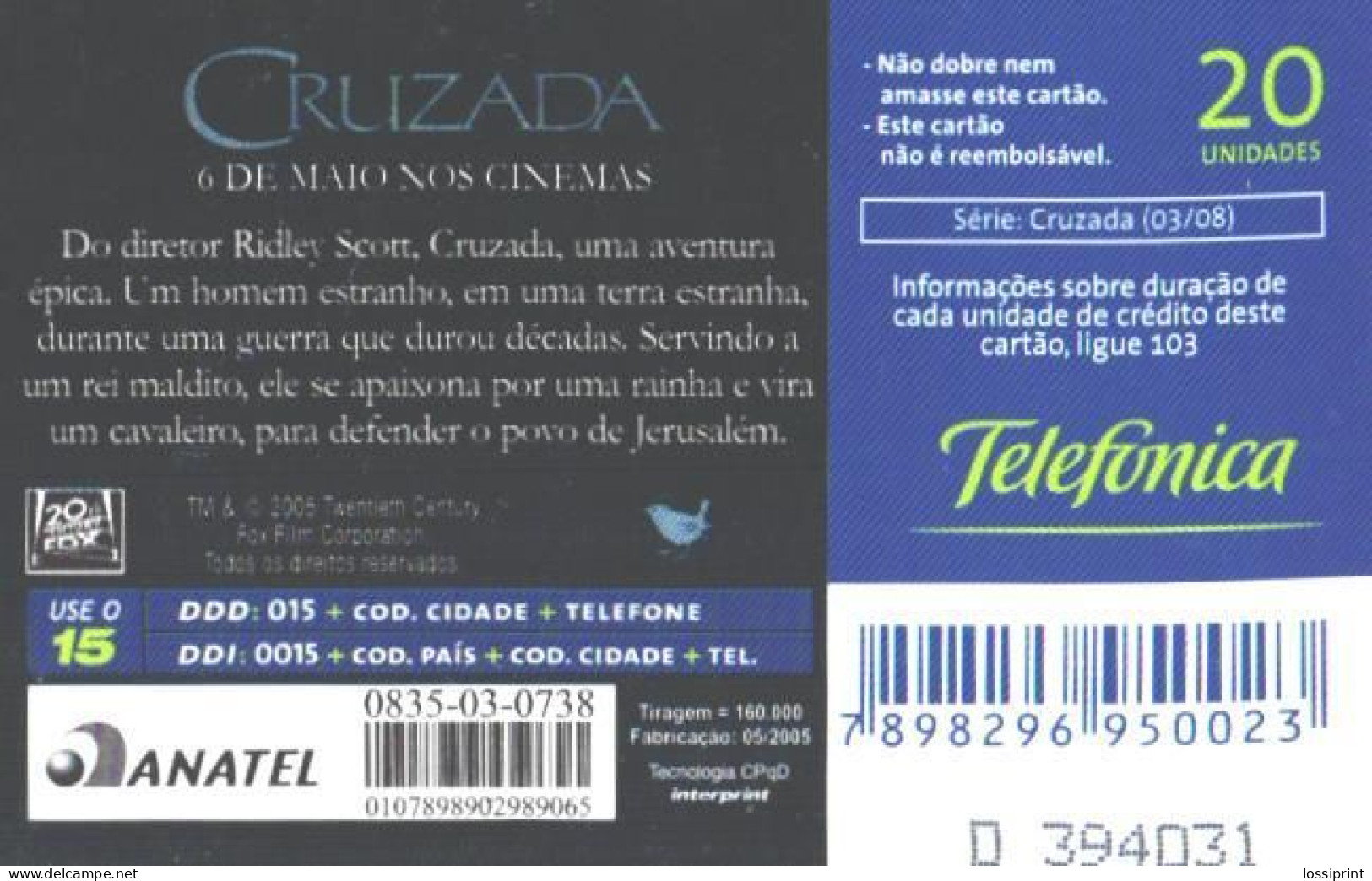 Brazil:Brasil:Used Phonecard, Anatel Telefonica, 20 Units, Movie Cruzada Advertising, 2005 - Brasilien