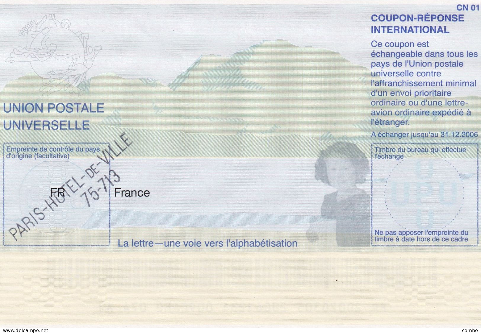 FRANCE. COUPON-REPONSE INTERNATIONAL. PARIS HOTEL DE VILLE. CN 01. LA LETTRE, UNE VOIE VERS L'ALPHABETISATION - Antwortscheine